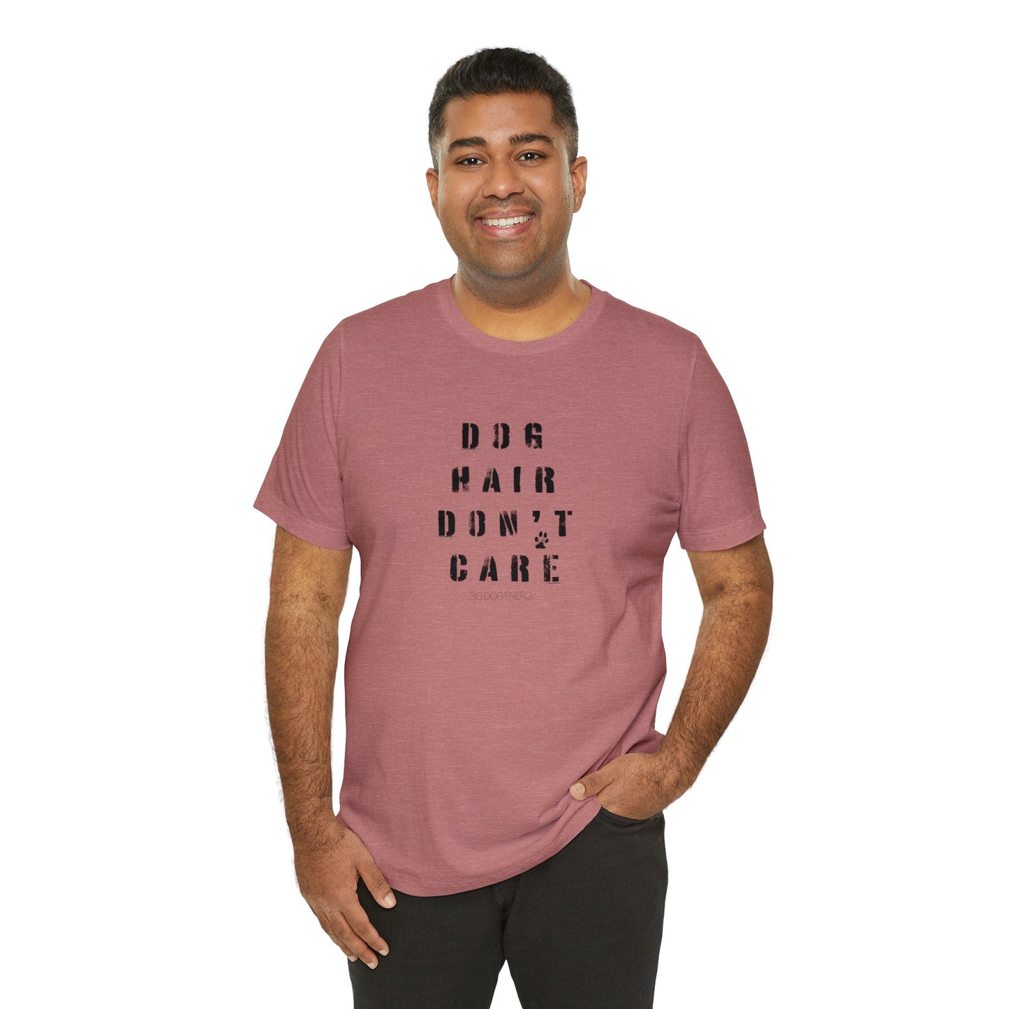 Dog Hair Don't Care | Unisex Jersey Short Sleeve Tee