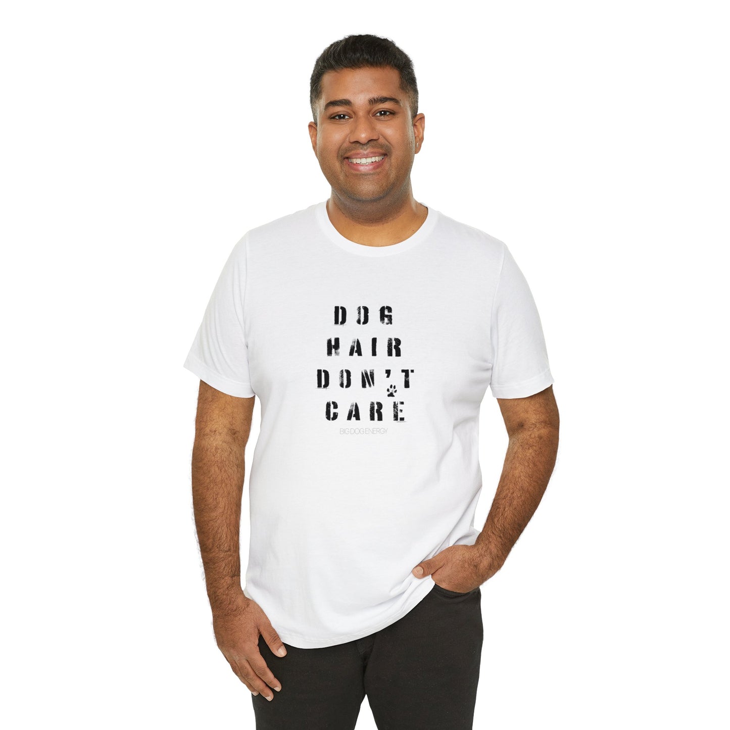 Dog Hair Don't Care | Unisex Jersey Short Sleeve Tee
