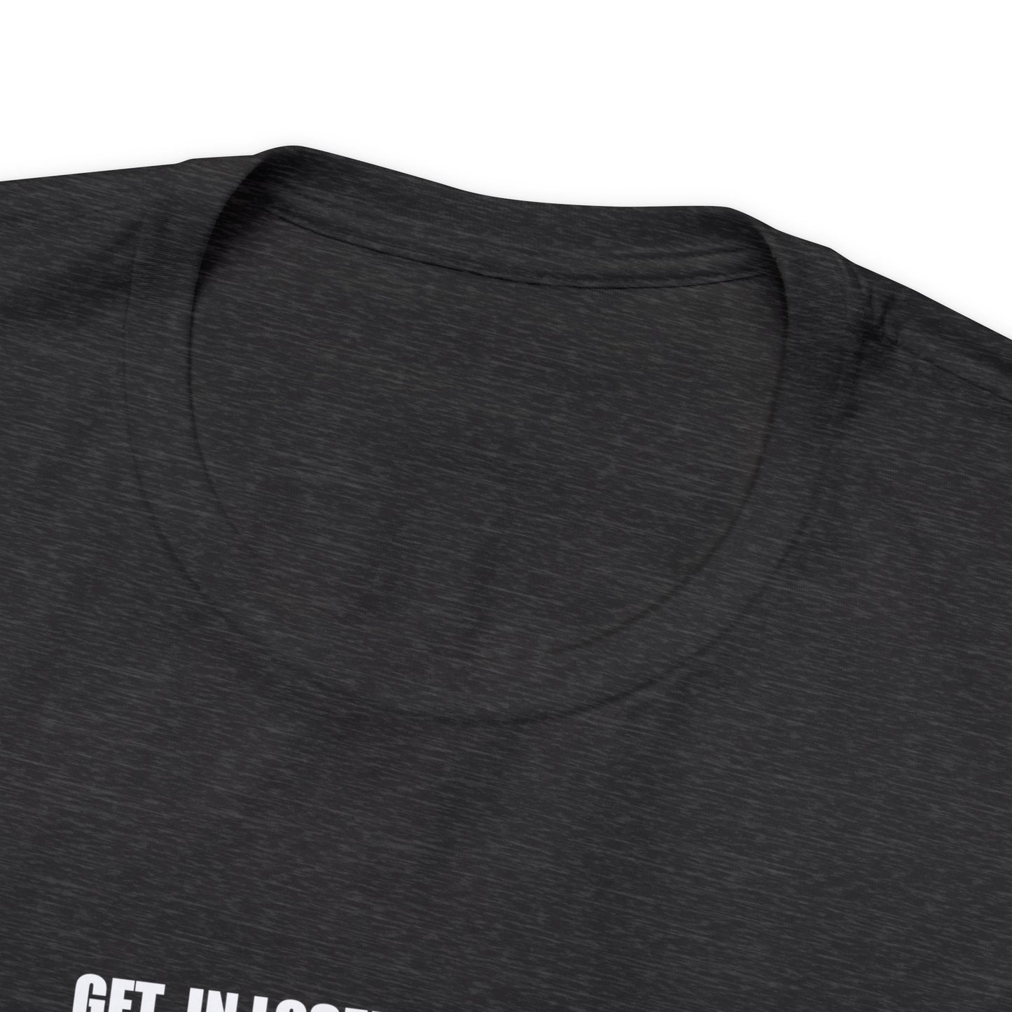 Get in Loser! | Unisex Jersey Short Sleeve Tee