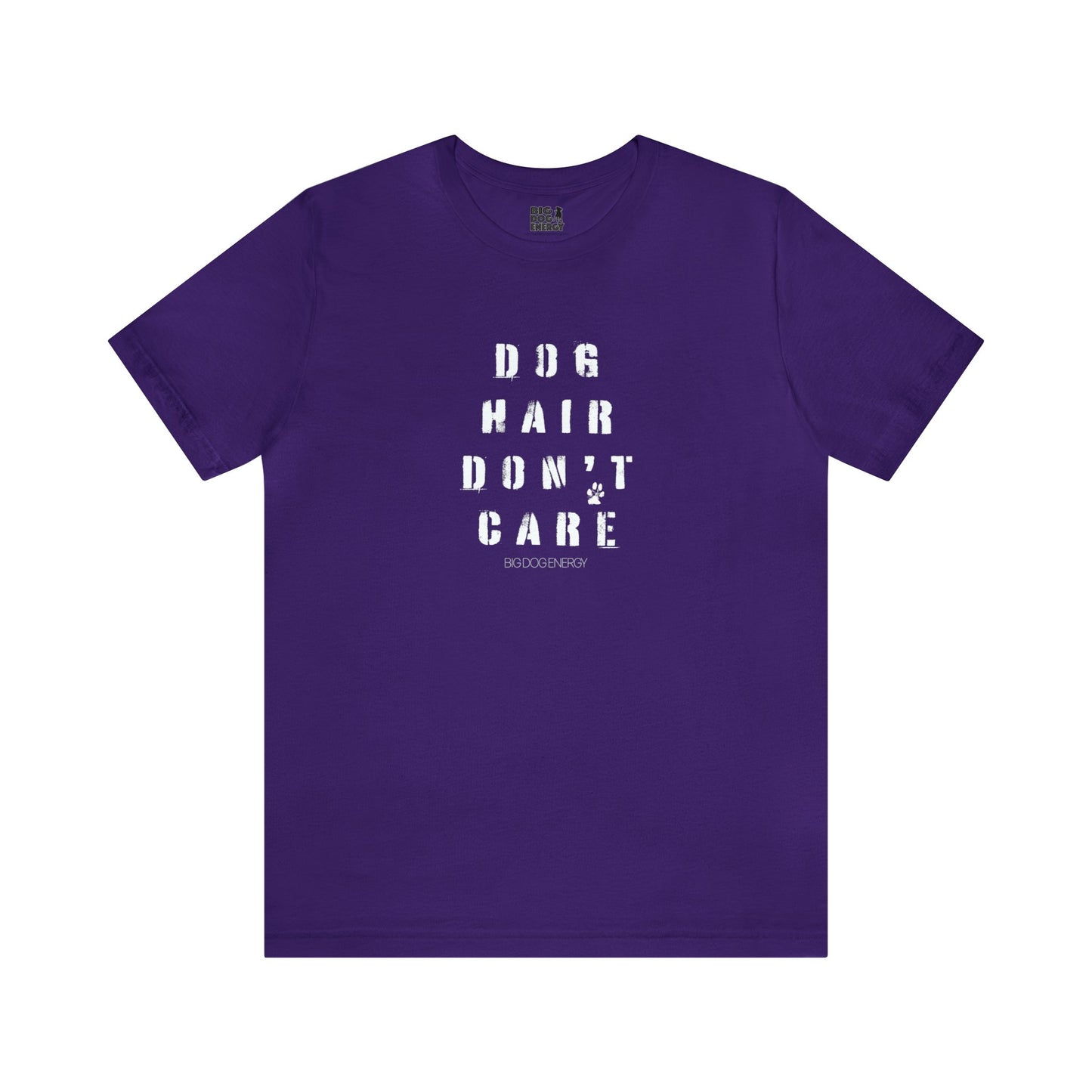Dog Hair Don't Care | Unisex Jersey Short Sleeve Tee