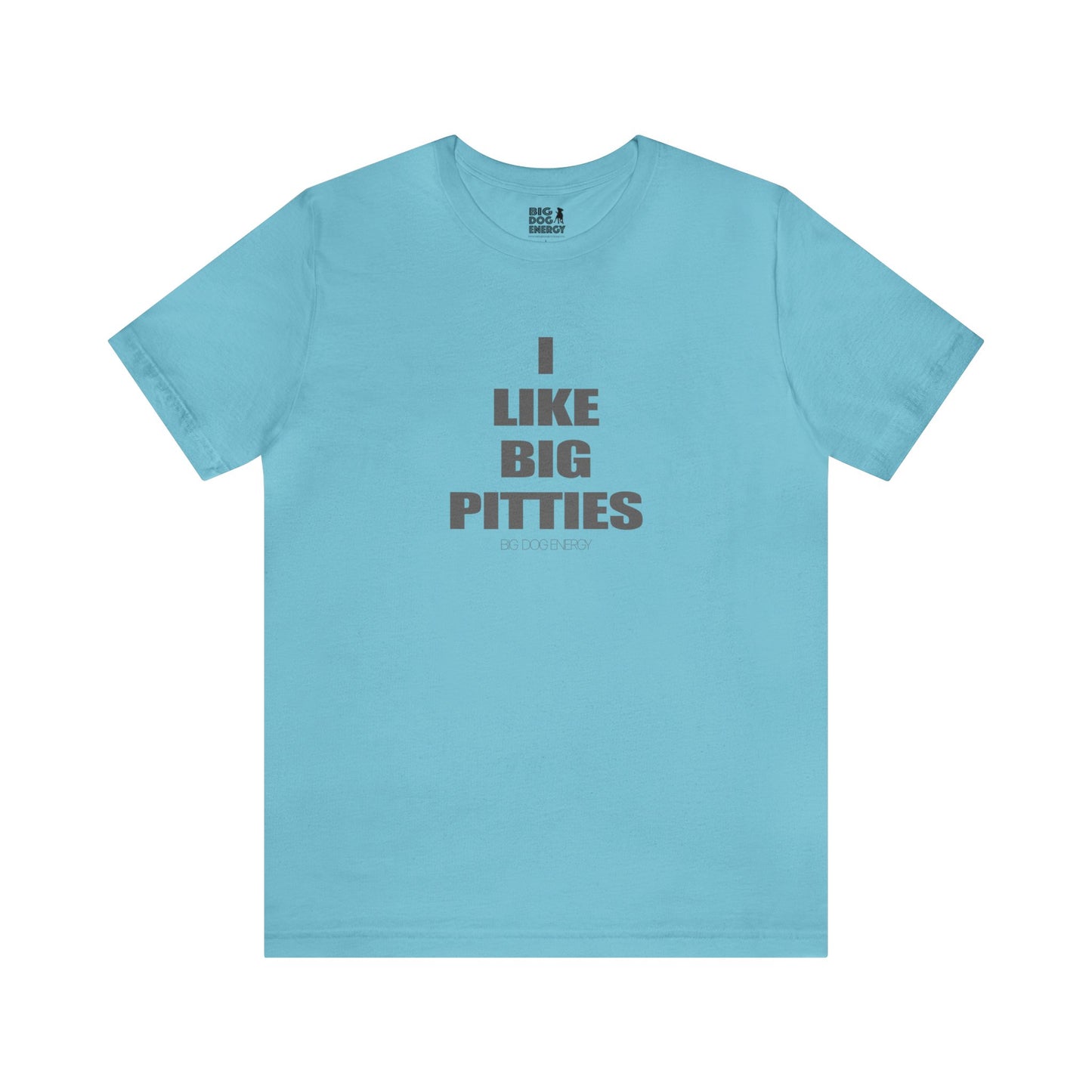 I Like Big Pitties | Unisex Jersey Short Sleeve Tee