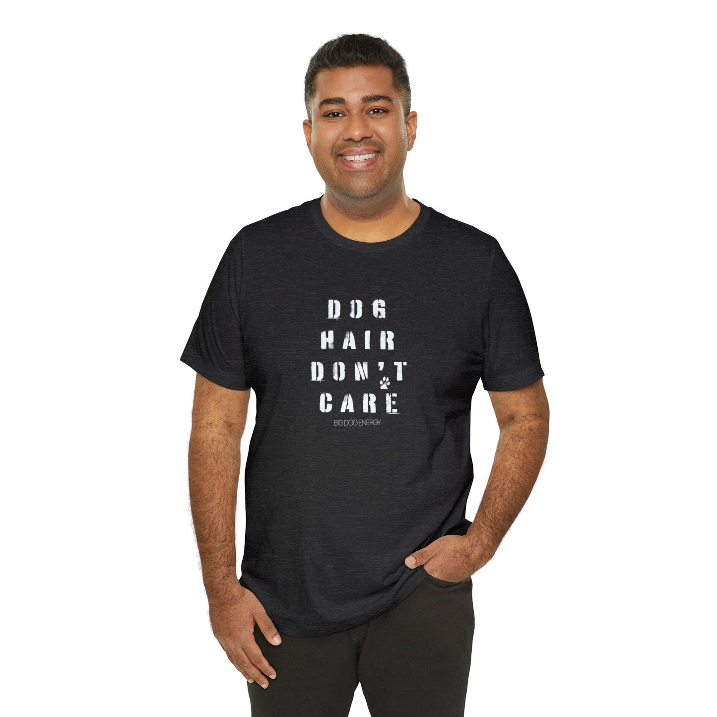 Dog Hair Don't Care | Unisex Jersey Short Sleeve Tee