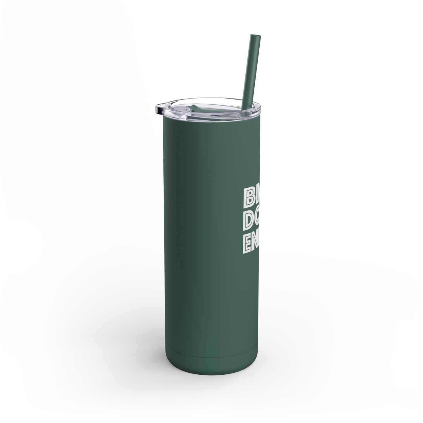 Big Dog Energy | Maars Maker Skinny Matte Tumbler, 20oz