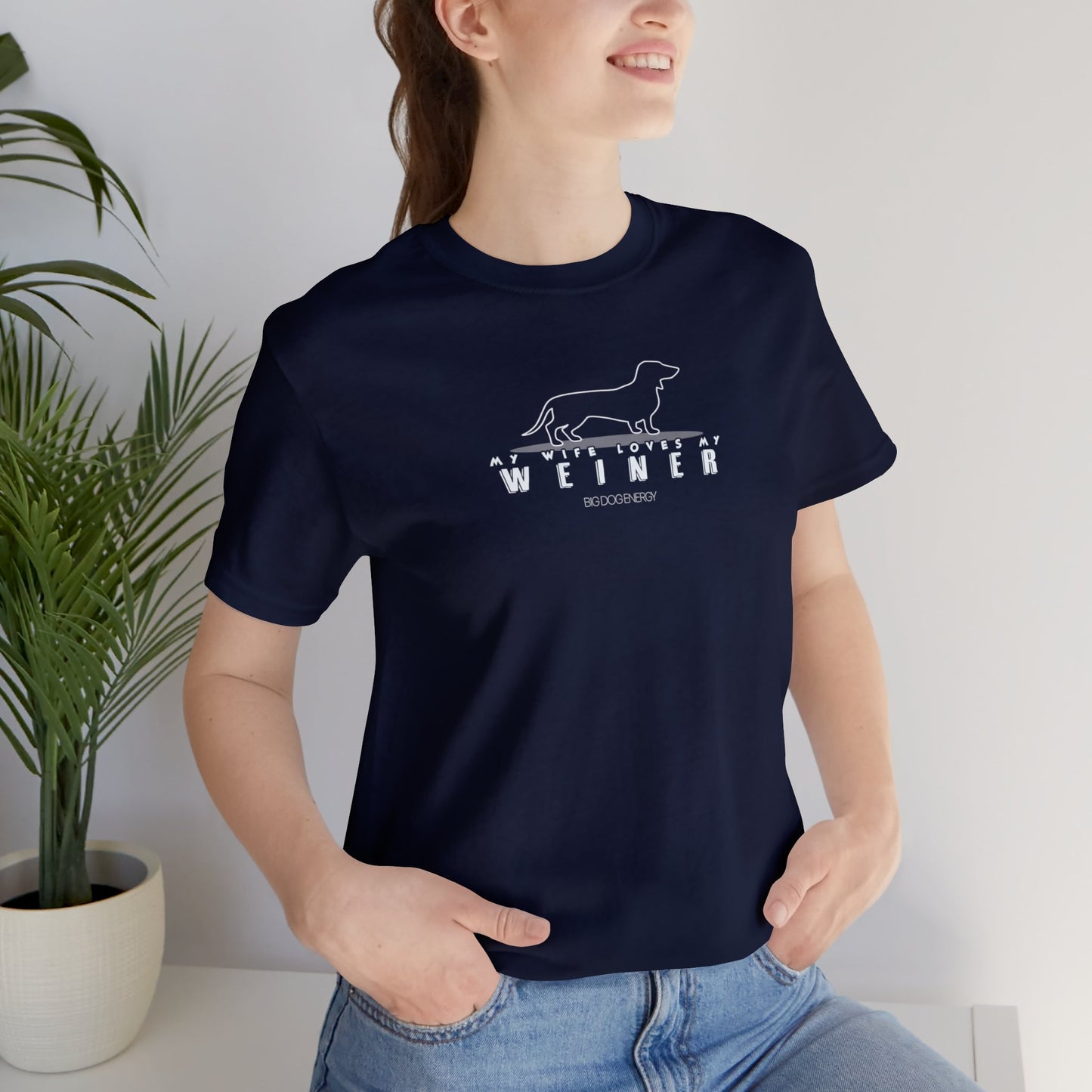 My Wife Loves My Weiner (dog) | Unisex Jersey Short Sleeve Tee