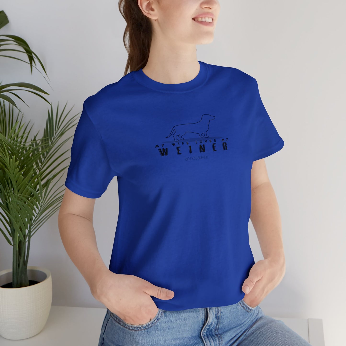 My Wife Loves My Weiner (dog) | Unisex Jersey Short Sleeve Tee