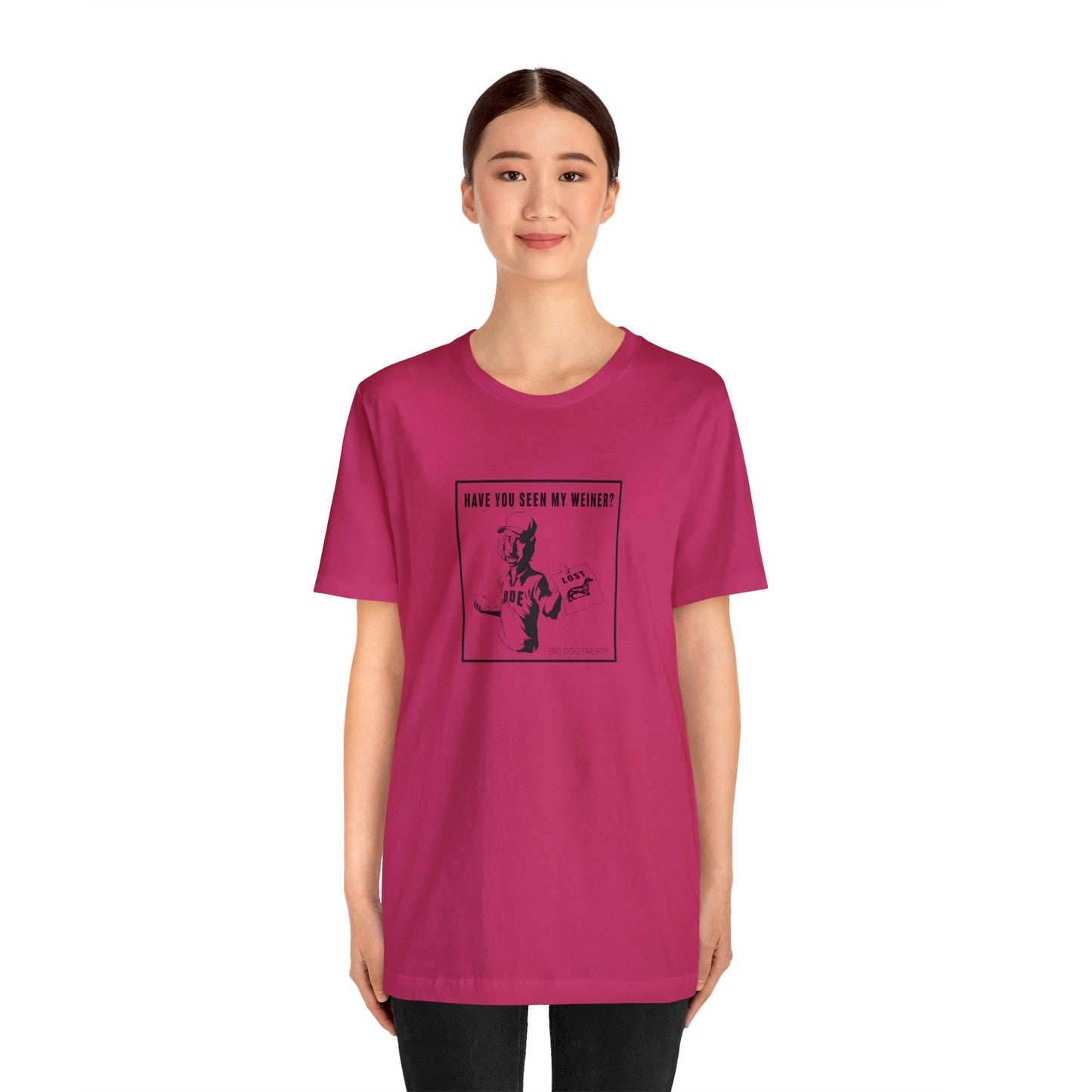 Have you seen my weiner? | Unisex Jersey Short Sleeve Tee
