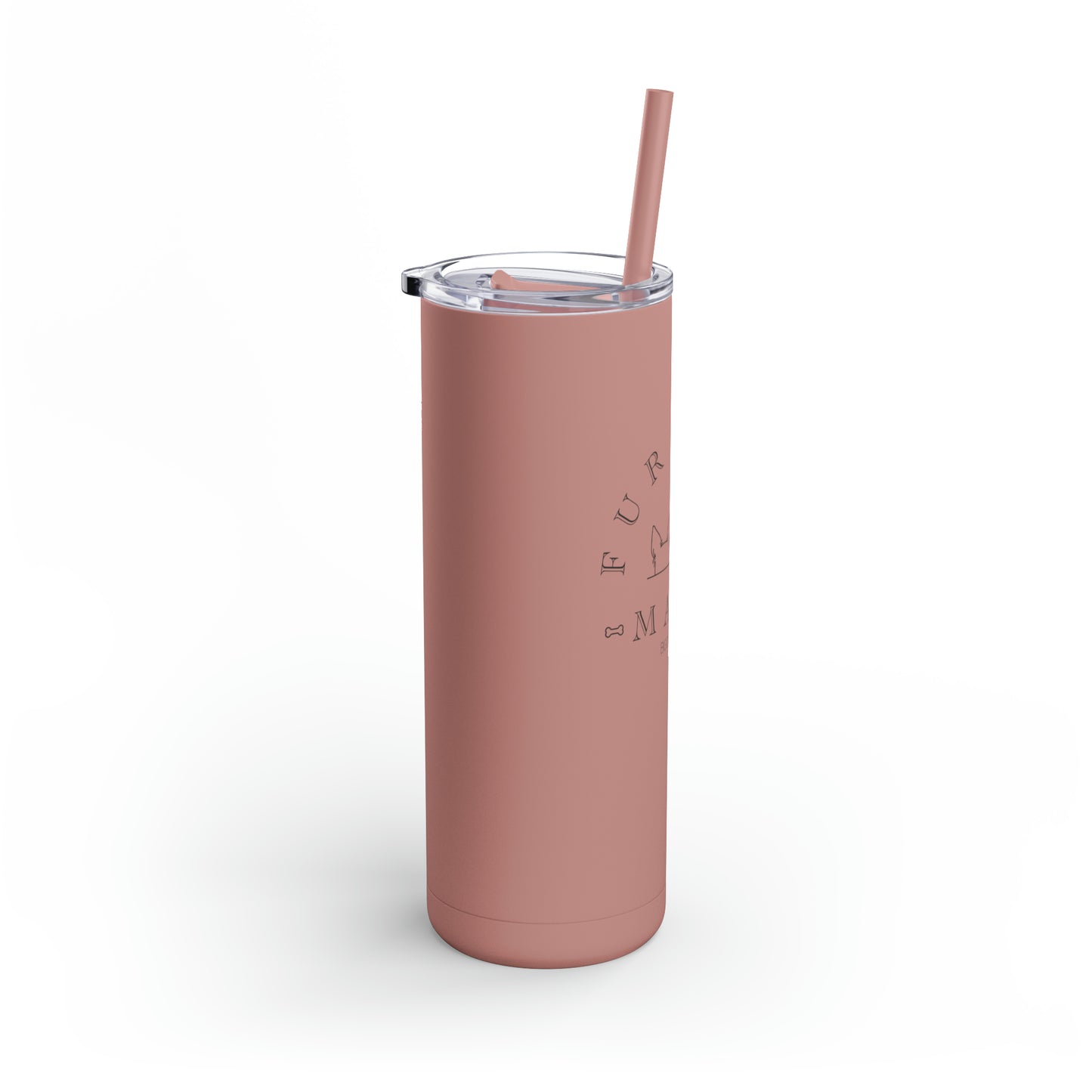 Fur Baby Mama | Maars Maker Skinny Matte Tumbler, 20oz