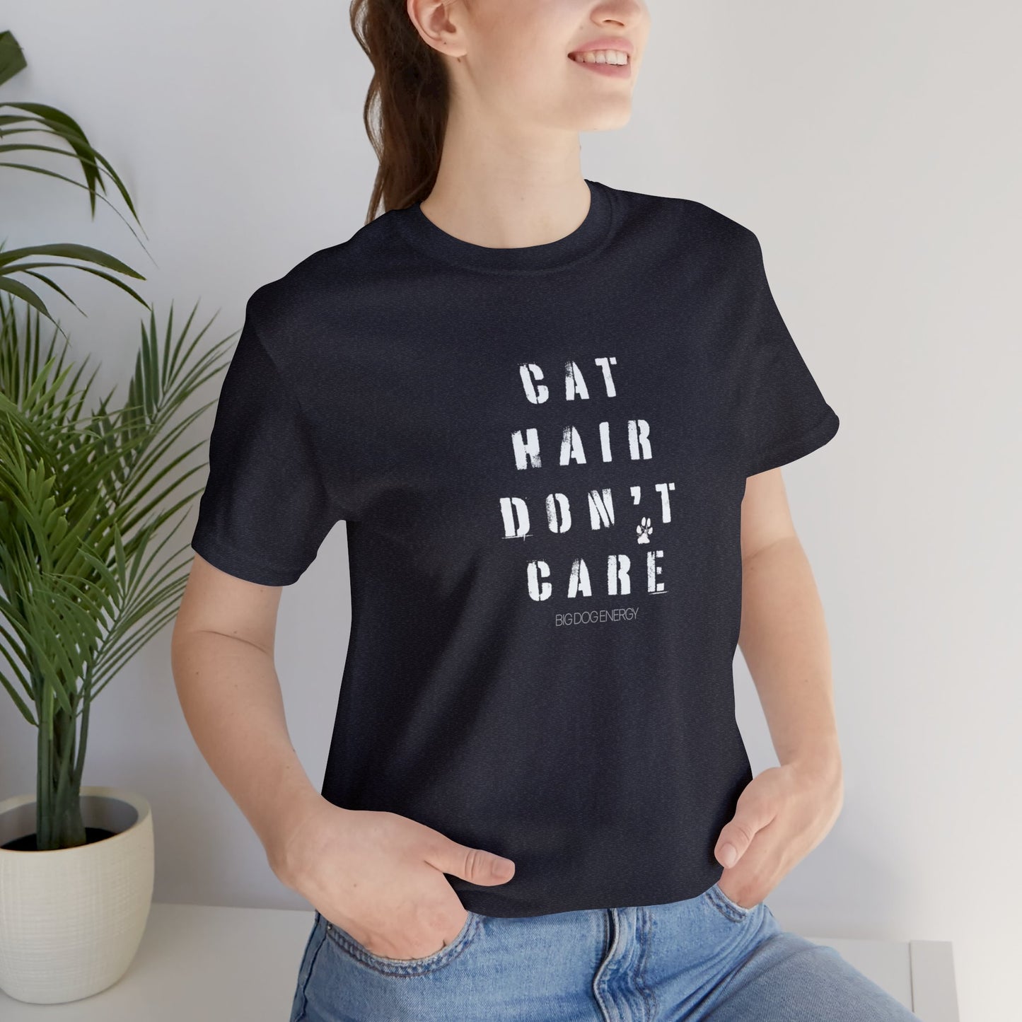Cat Hair Don't Care | Unisex Jersey Short Sleeve Tee