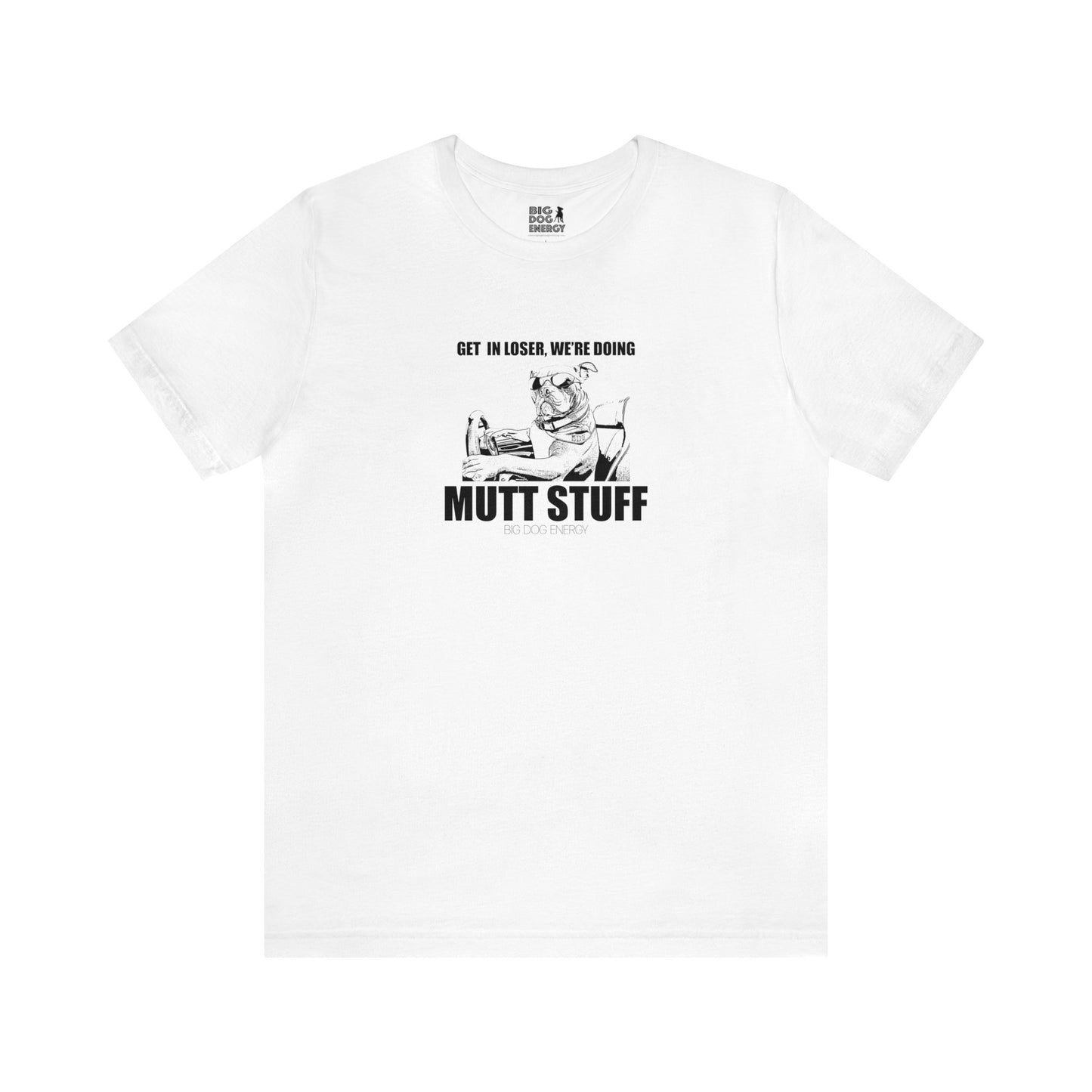 Get in Loser! | Unisex Jersey Short Sleeve Tee