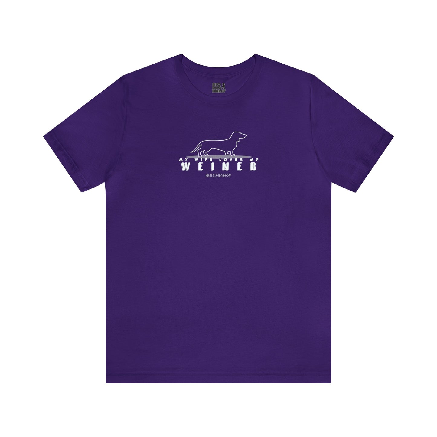My Wife Loves My Weiner (dog) | Unisex Jersey Short Sleeve Tee