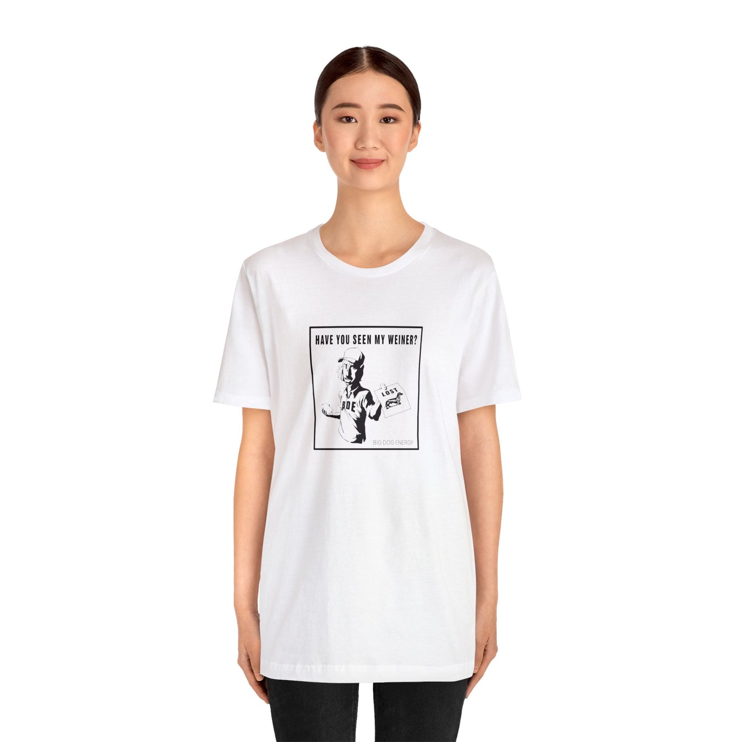 Have you seen my weiner? | Unisex Jersey Short Sleeve Tee