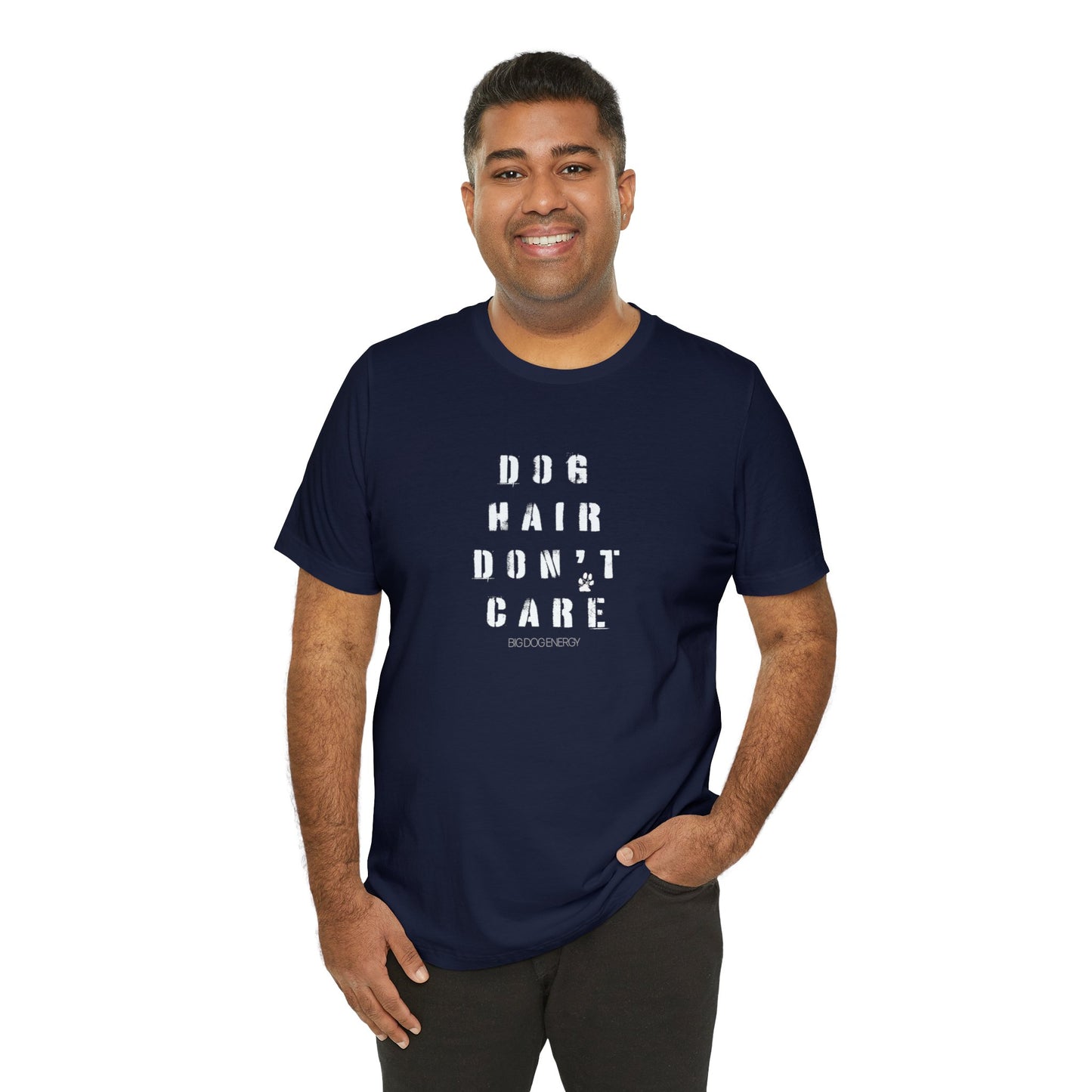 Dog Hair Don't Care | Unisex Jersey Short Sleeve Tee