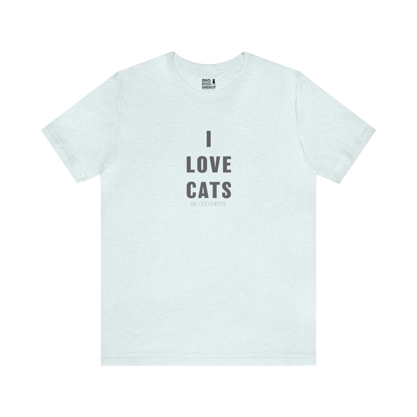 I Love Cats | Unisex Jersey Short Sleeve Tee