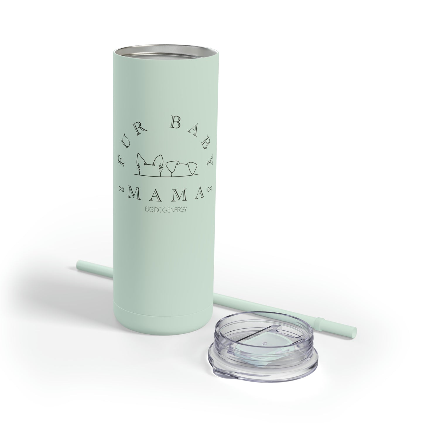 Fur Baby Mama | Maars Maker Skinny Matte Tumbler, 20oz