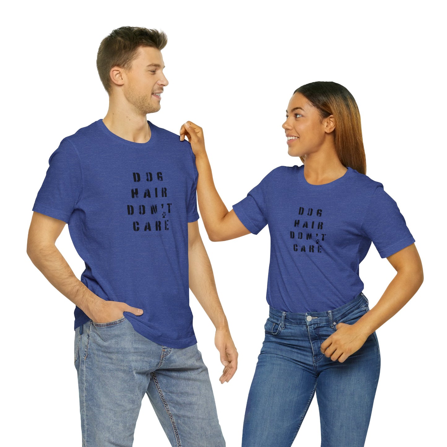 Dog Hair Don't Care | Unisex Jersey Short Sleeve Tee