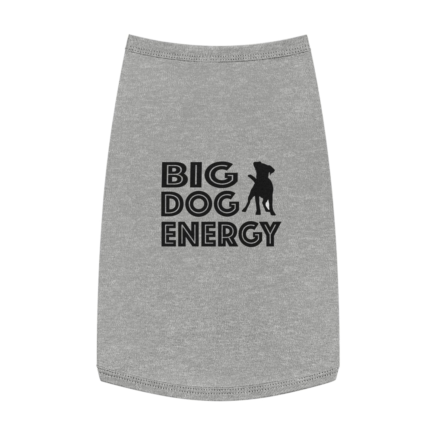 Big Dog Energy Pet Tank Top