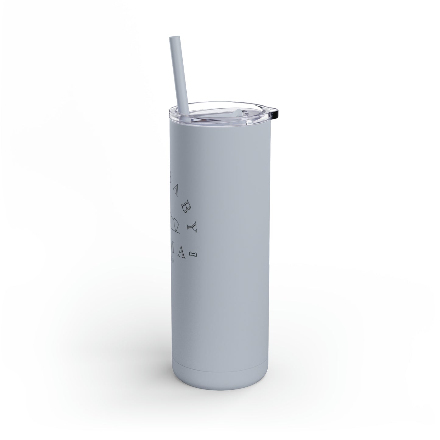 Fur Baby Mama | Maars Maker Skinny Matte Tumbler, 20oz