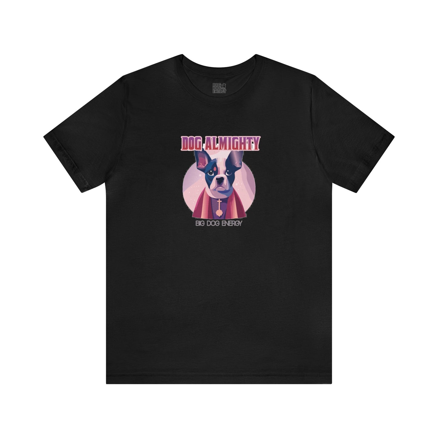 Dog Almighty | Unisex Jersey Short Sleeve Tee