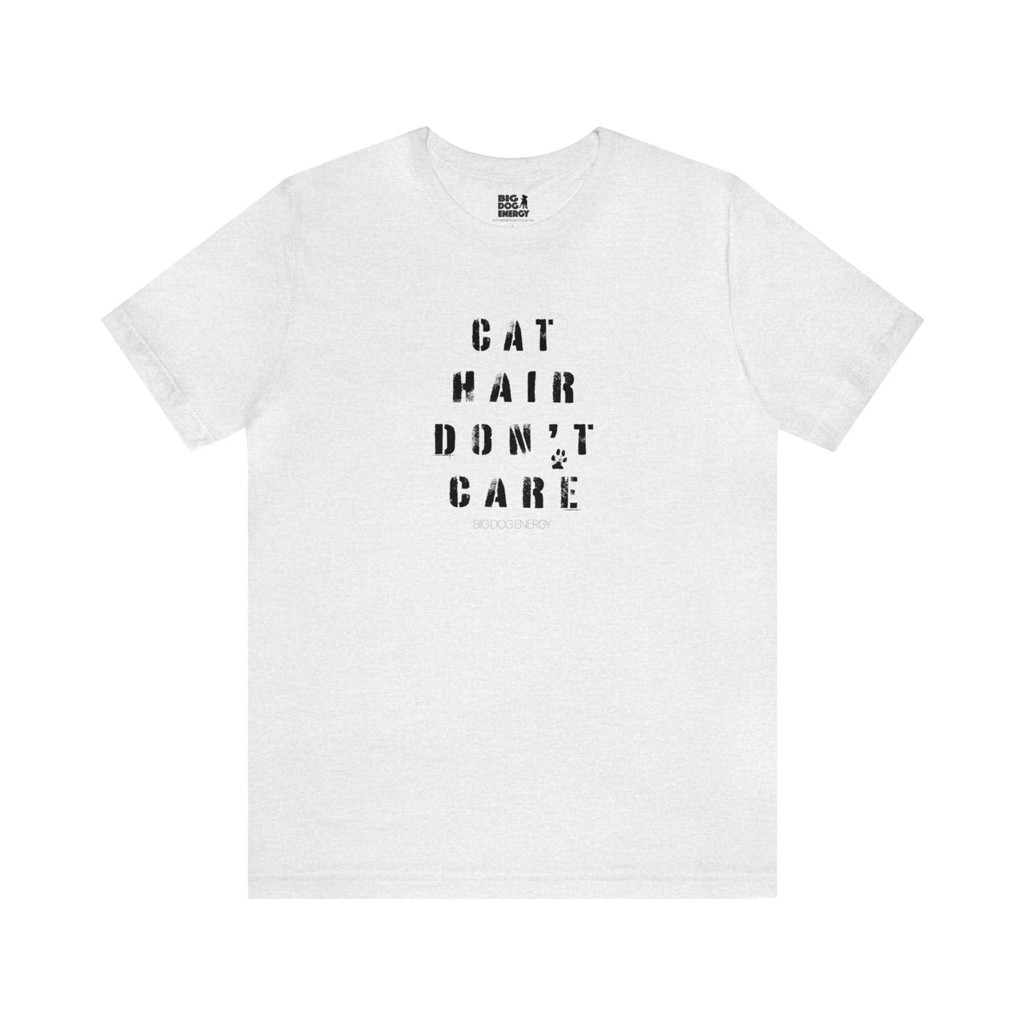 Cat Hair Don't Care | Unisex Jersey Short Sleeve Tee