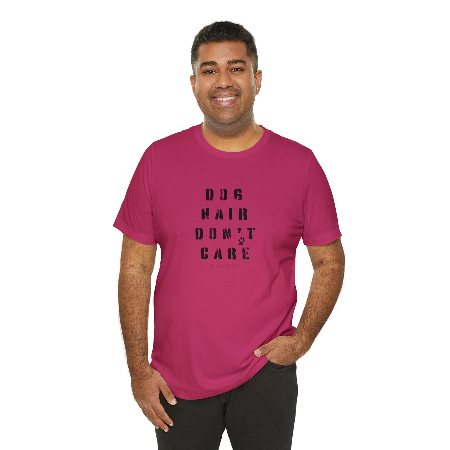 Dog Hair Don't Care | Unisex Jersey Short Sleeve Tee