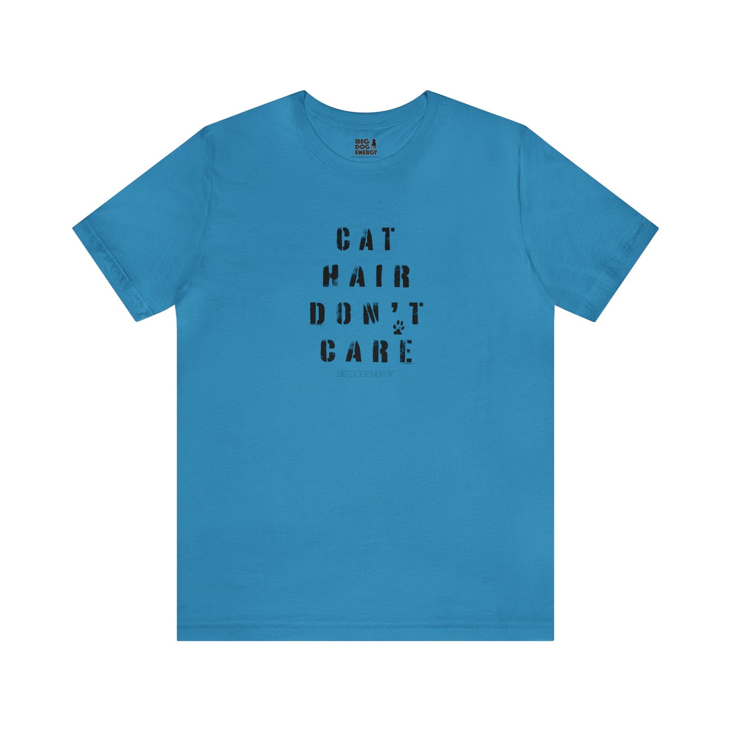 Cat Hair Don't Care | Unisex Jersey Short Sleeve Tee