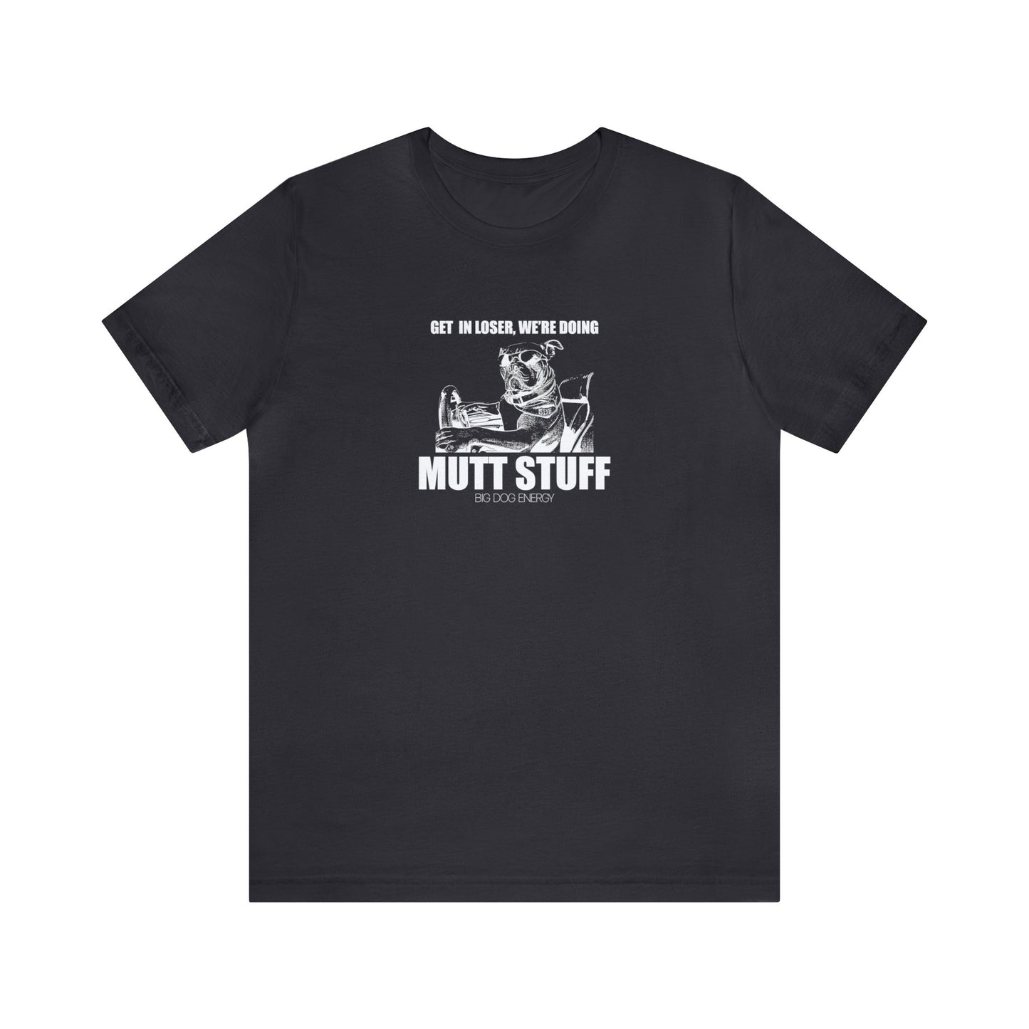 Get in Loser! | Unisex Jersey Short Sleeve Tee