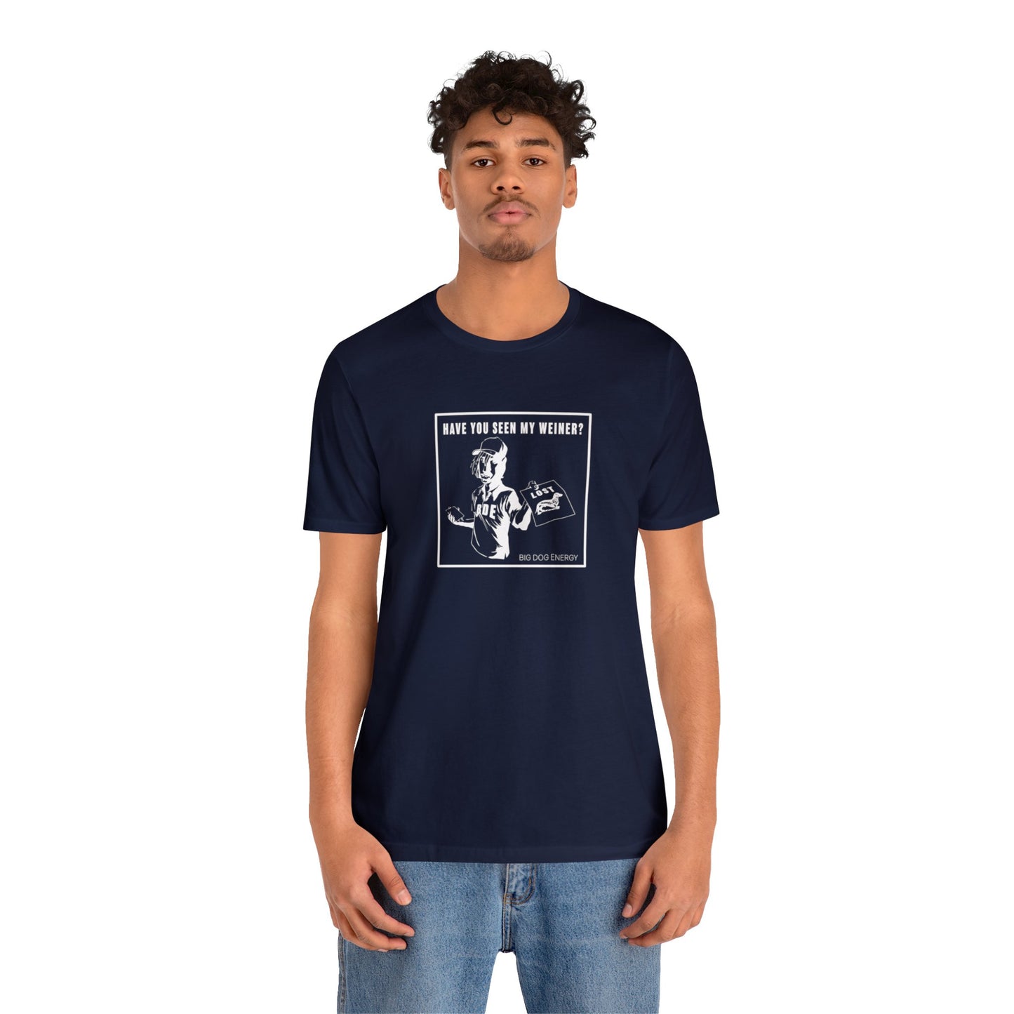 Have you seen my weiner? | Unisex Jersey Short Sleeve Tee