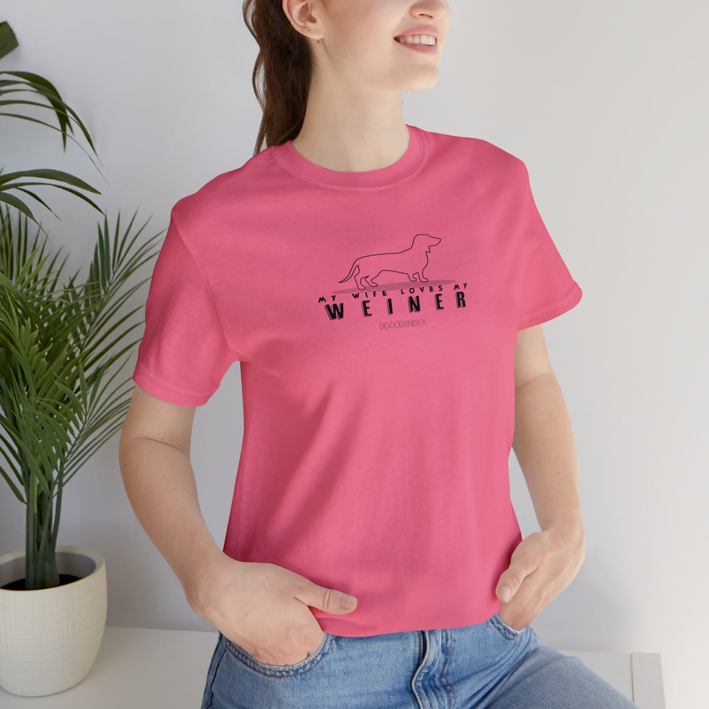 My Wife Loves My Weiner (dog) | Unisex Jersey Short Sleeve Tee