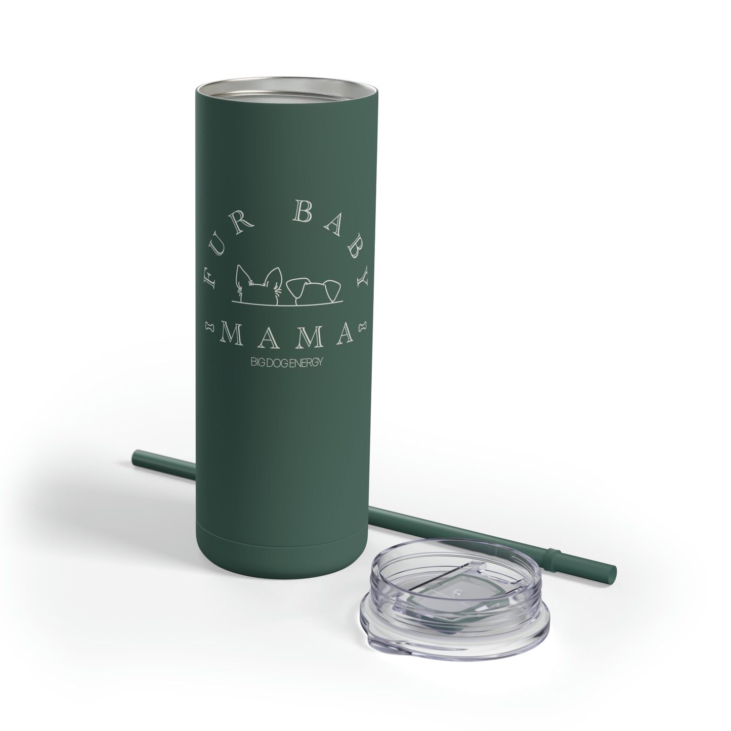 Fur Baby Mama | Maars Maker Skinny Matte Tumbler, 20oz