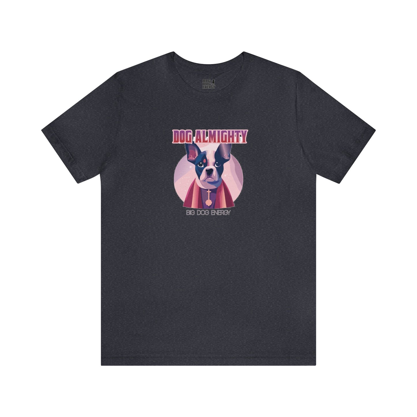 Dog Almighty | Unisex Jersey Short Sleeve Tee