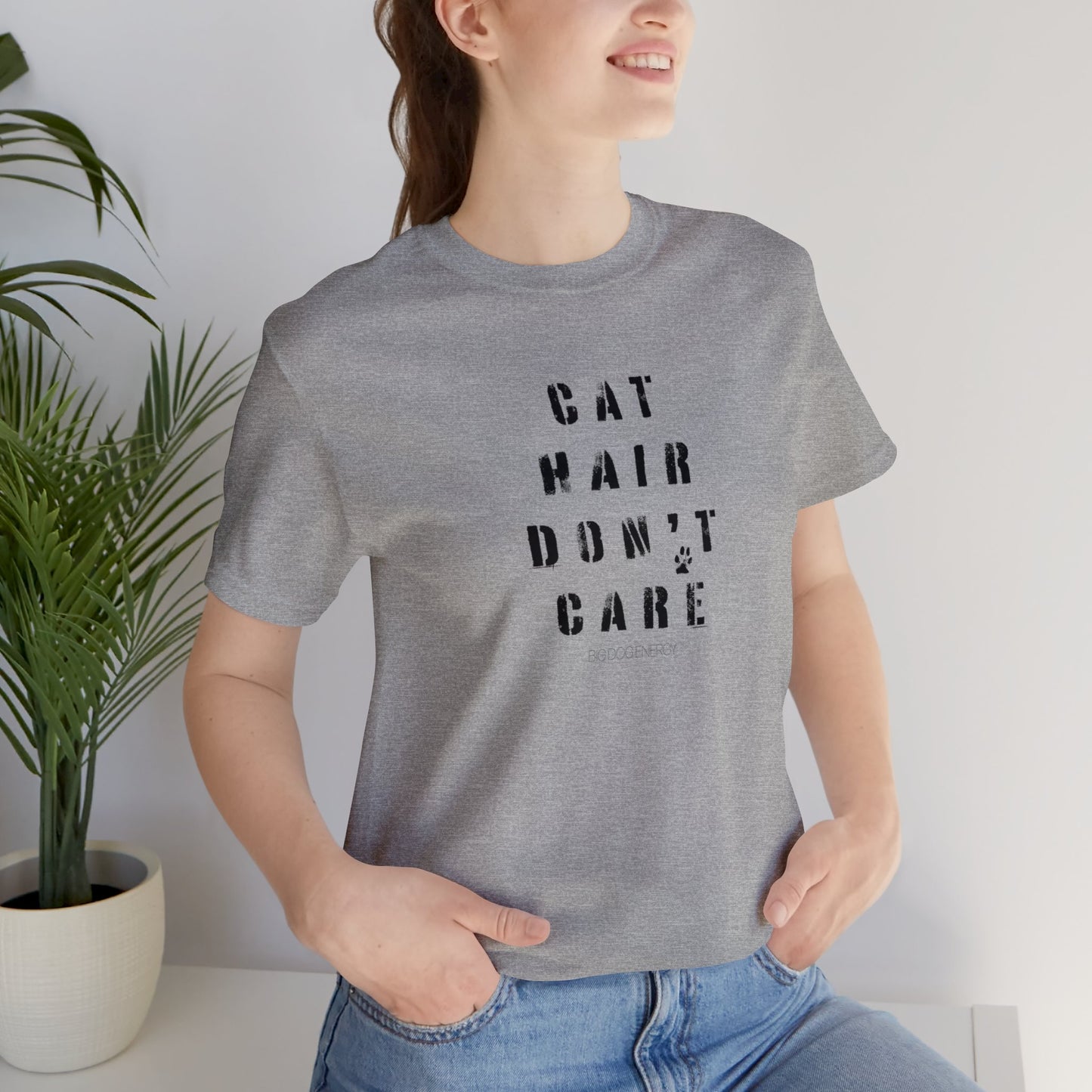Cat Hair Don't Care | Unisex Jersey Short Sleeve Tee