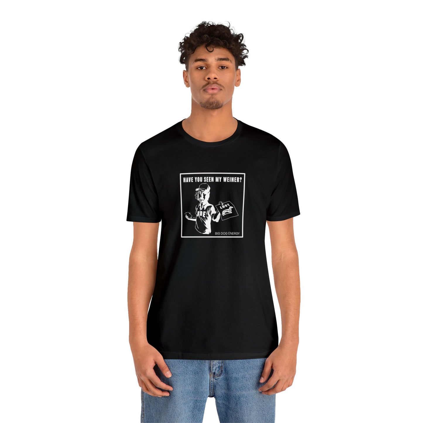 Have you seen my weiner? | Unisex Jersey Short Sleeve Tee