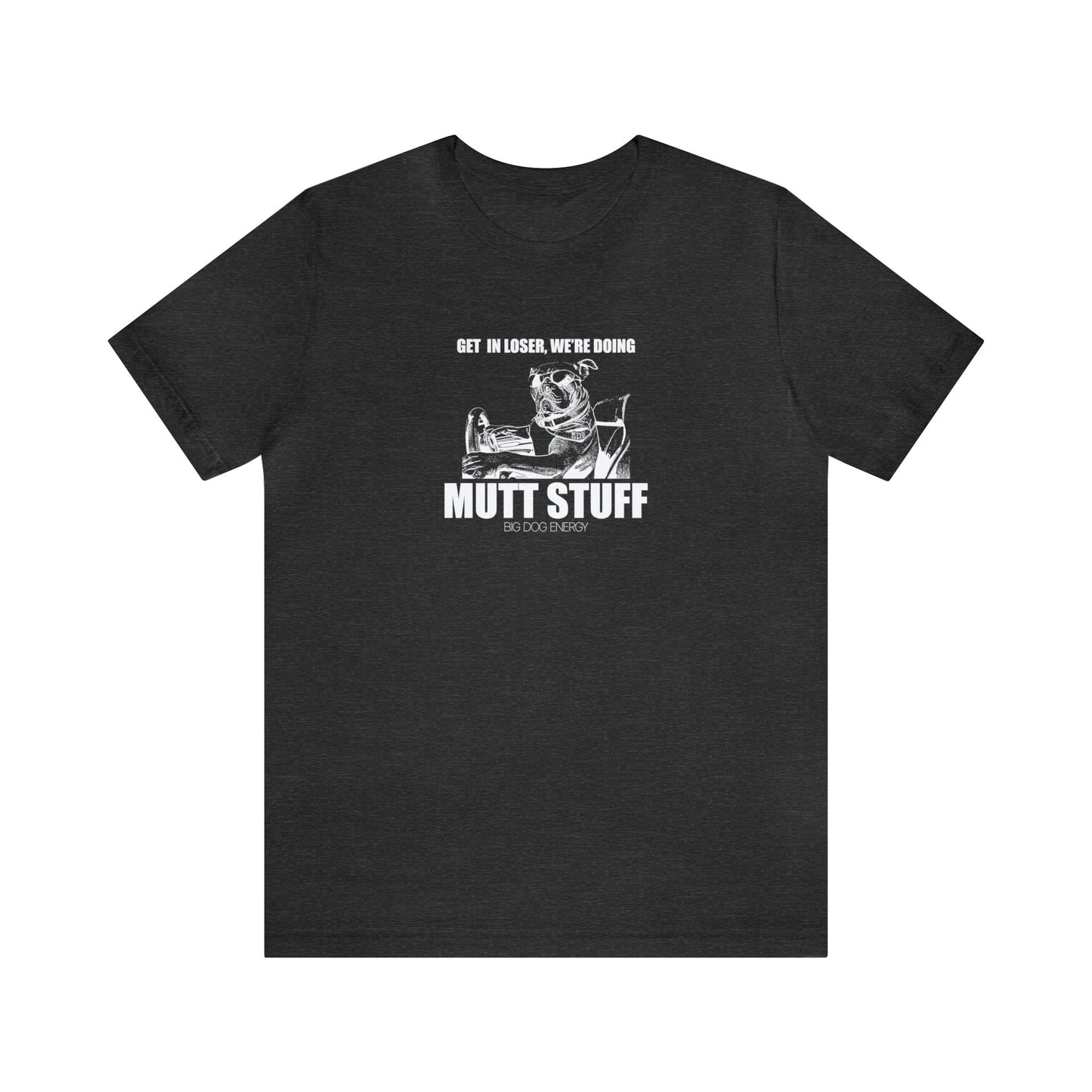 Get in Loser! | Unisex Jersey Short Sleeve Tee