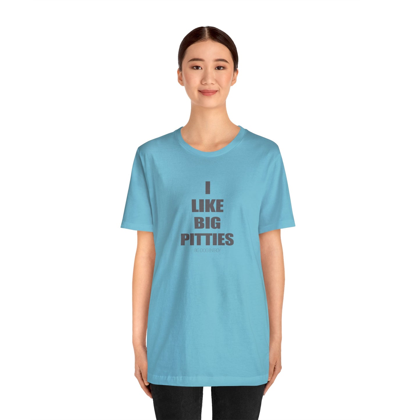 I Like Big Pitties | Unisex Jersey Short Sleeve Tee