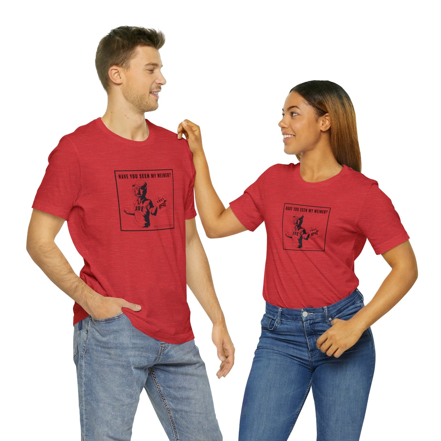 Have you seen my weiner? | Unisex Jersey Short Sleeve Tee