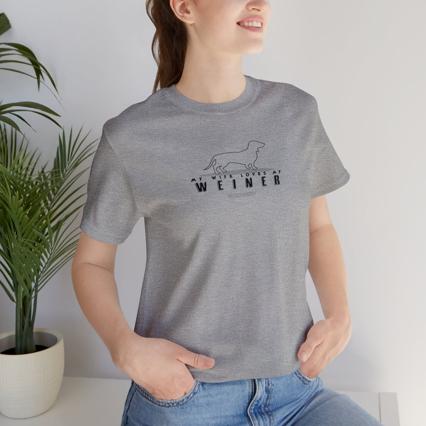 My Wife Loves My Weiner (dog) | Unisex Jersey Short Sleeve Tee