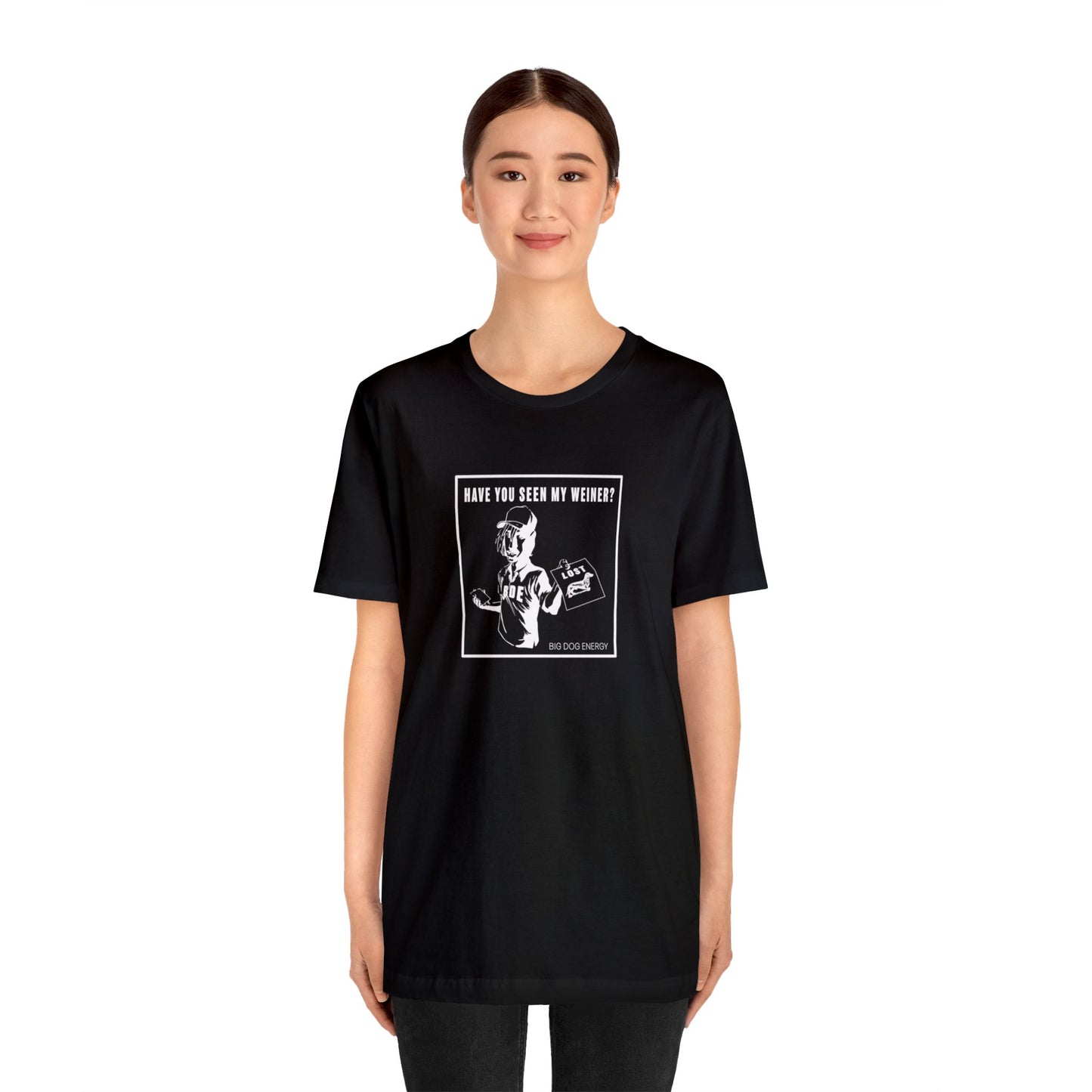 Have you seen my weiner? | Unisex Jersey Short Sleeve Tee