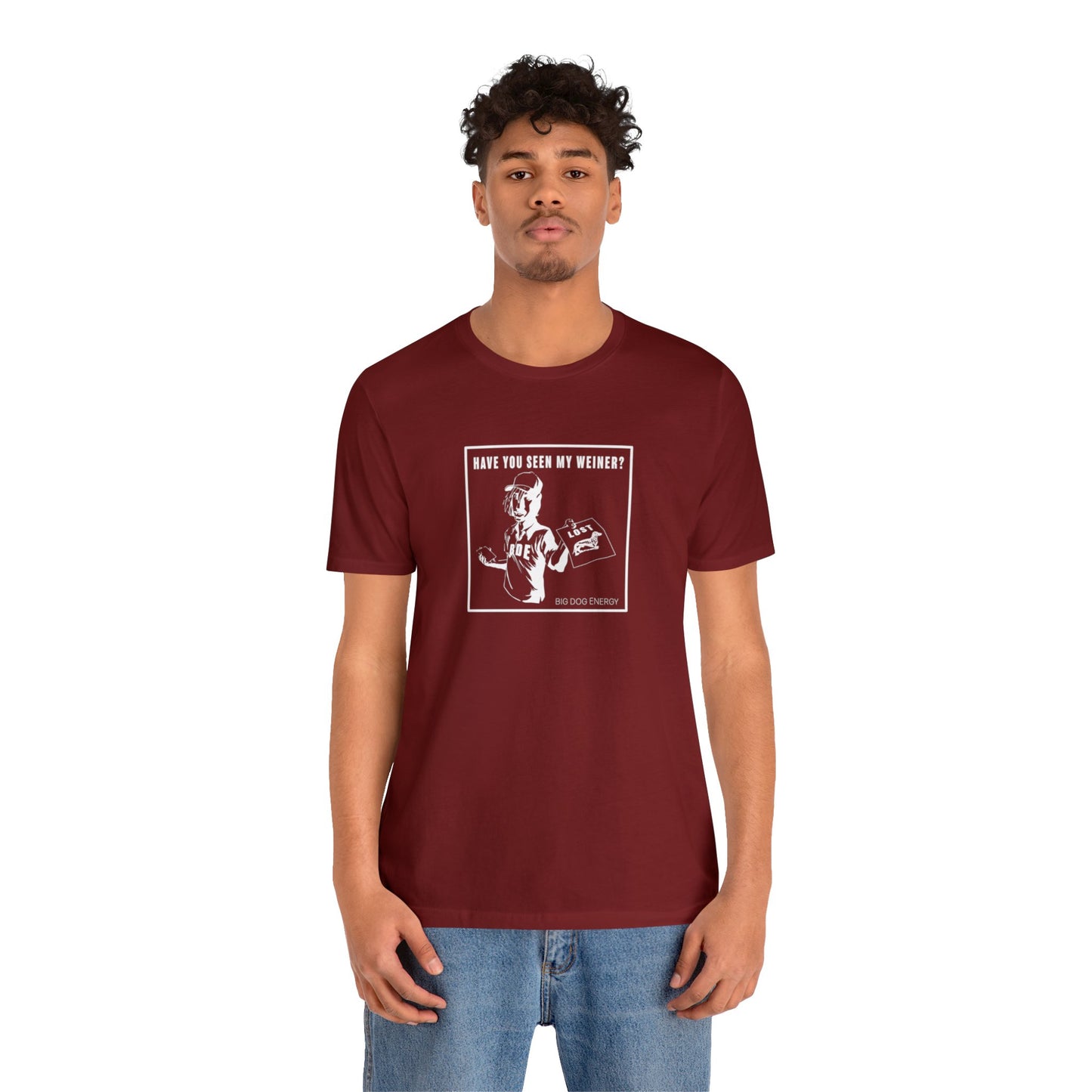 Have you seen my weiner? | Unisex Jersey Short Sleeve Tee