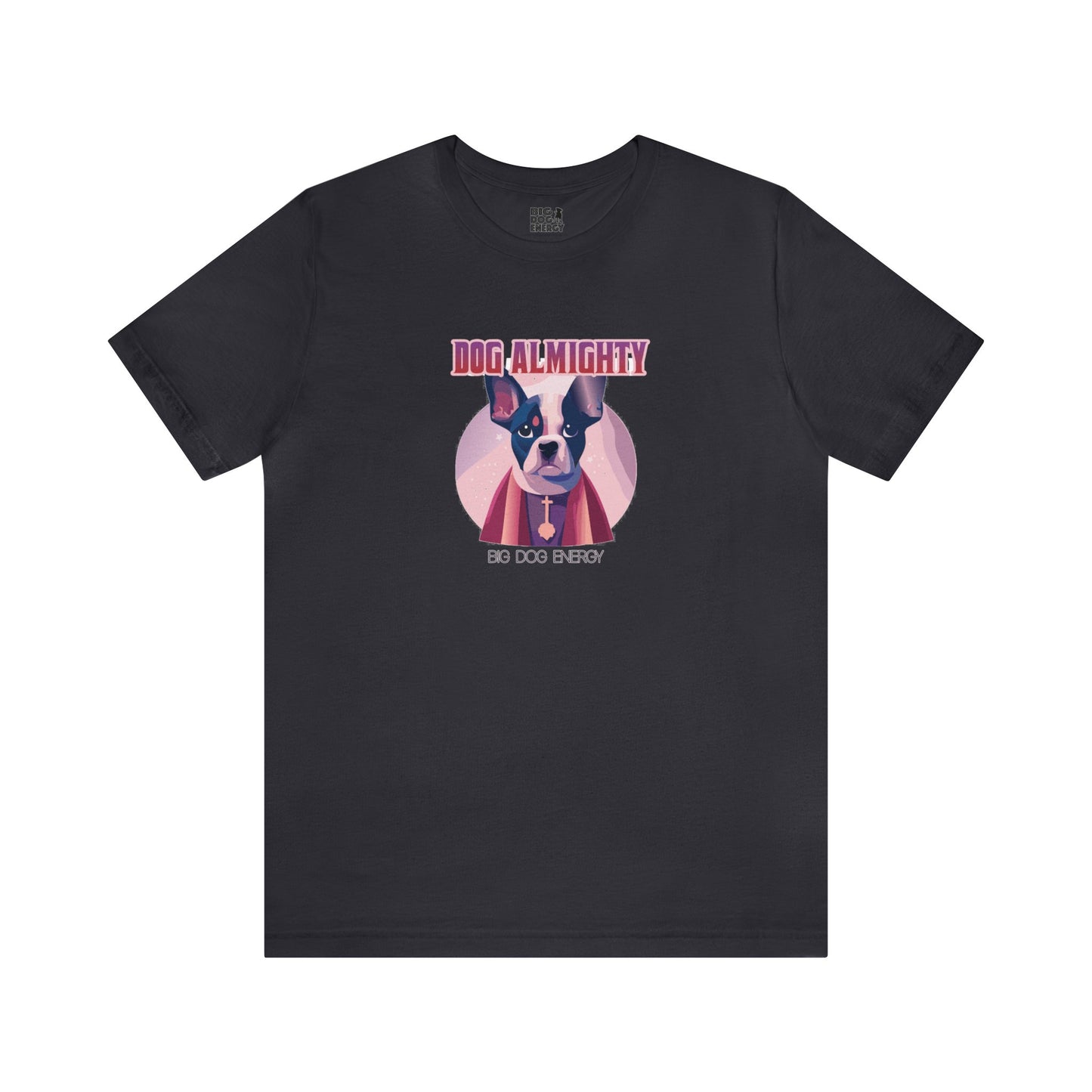 Dog Almighty | Unisex Jersey Short Sleeve Tee