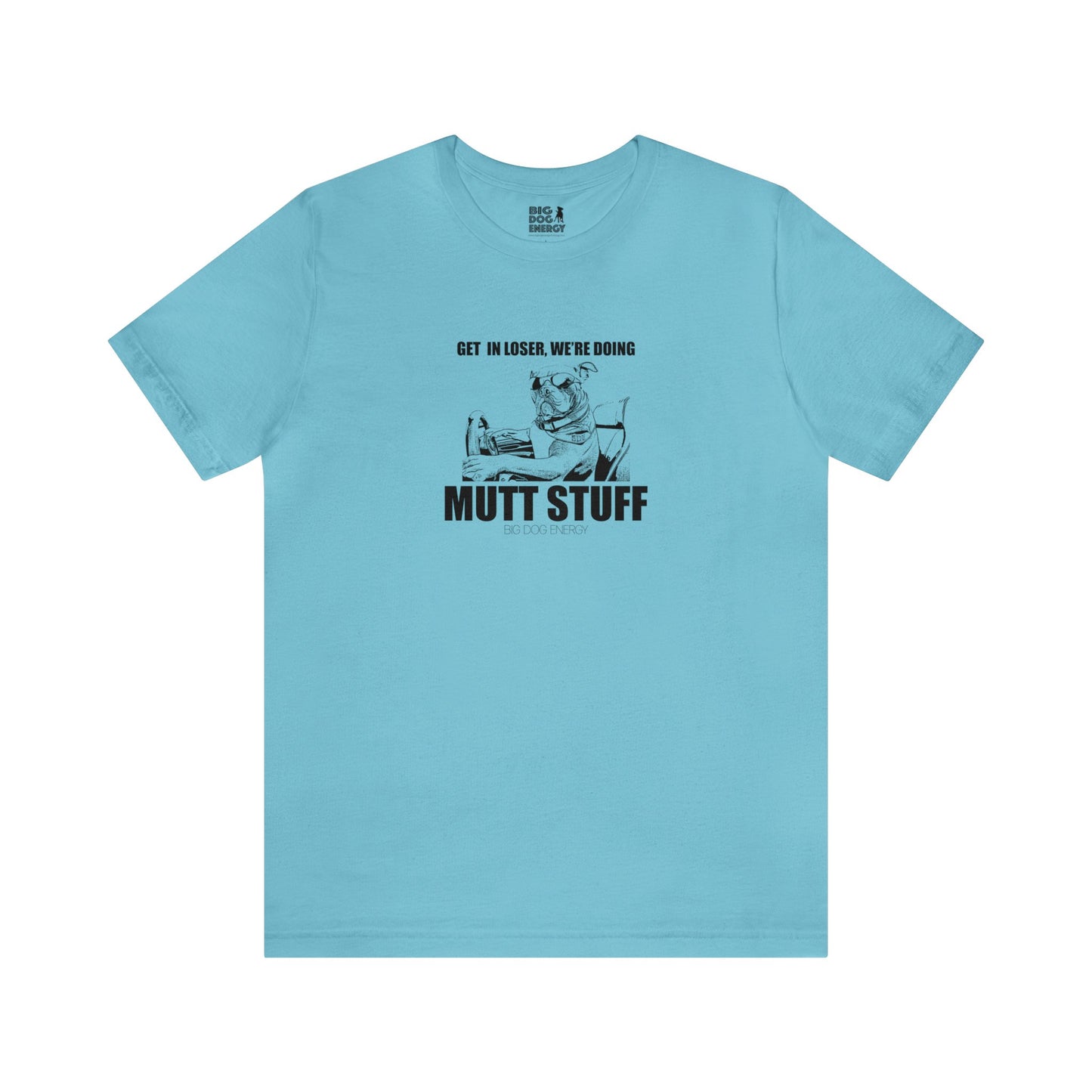 Get in Loser! | Unisex Jersey Short Sleeve Tee