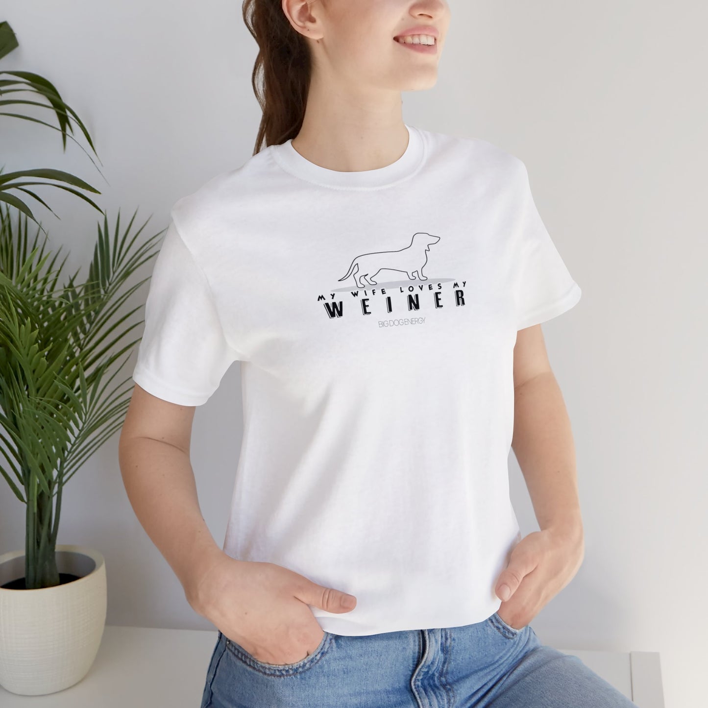 My Wife Loves My Weiner (dog) | Unisex Jersey Short Sleeve Tee