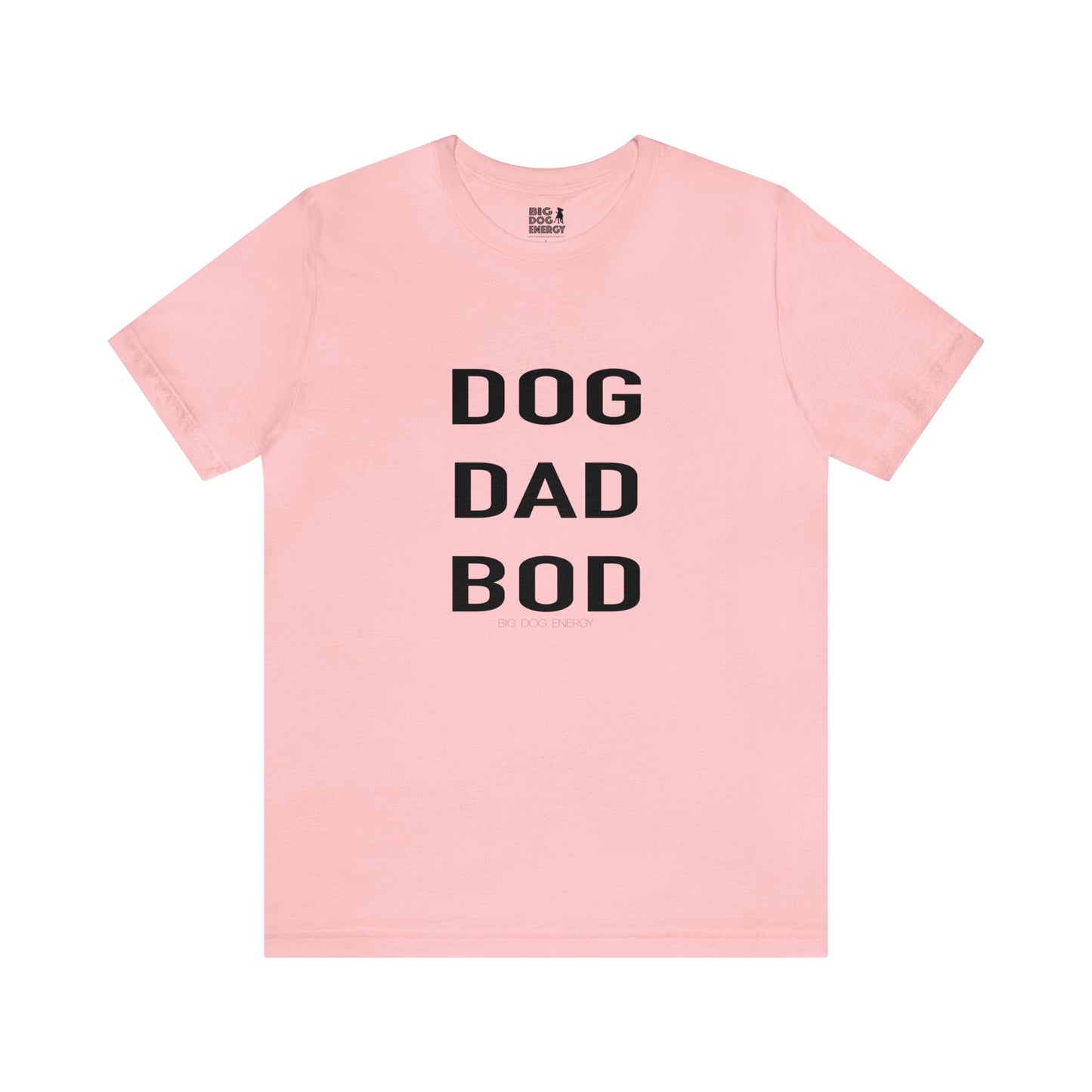 Dog Dad Bod | Unisex Jersey Short Sleeve Tee