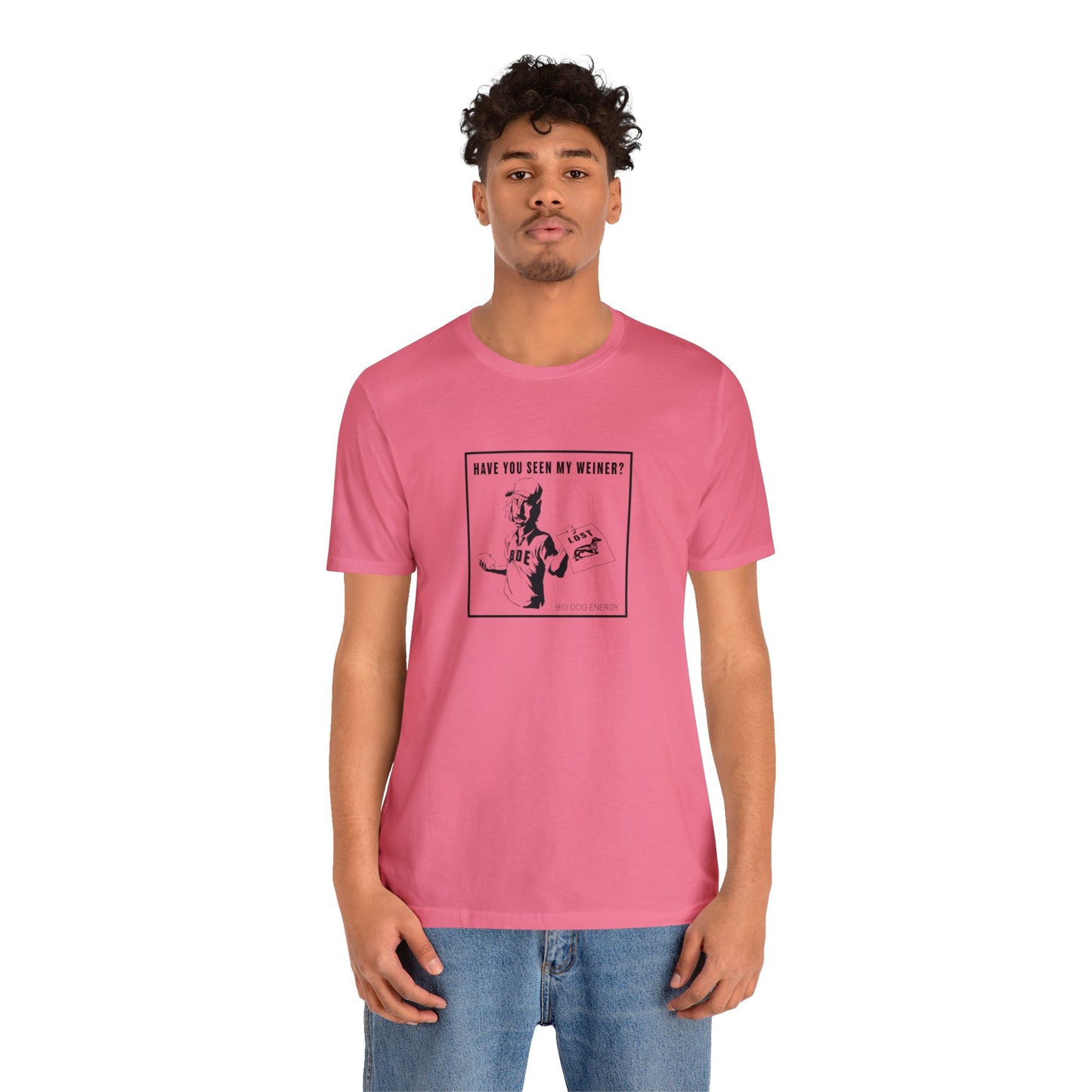 Have you seen my weiner? | Unisex Jersey Short Sleeve Tee