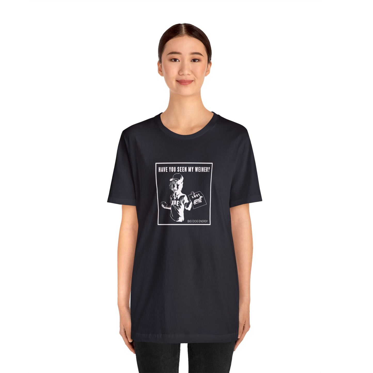 Have you seen my weiner? | Unisex Jersey Short Sleeve Tee