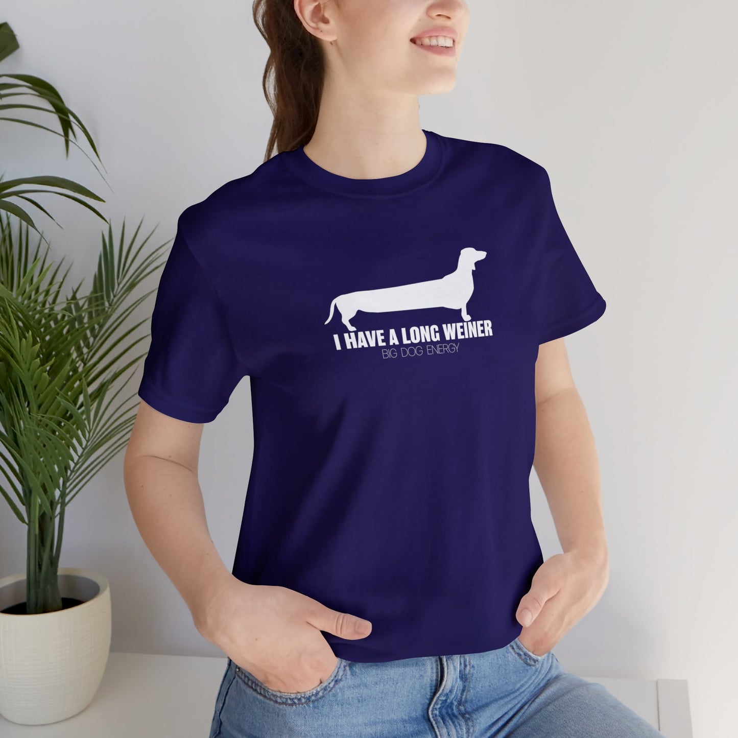 I Have A Long Weiner | Unisex Jersey Short Sleeve Tee
