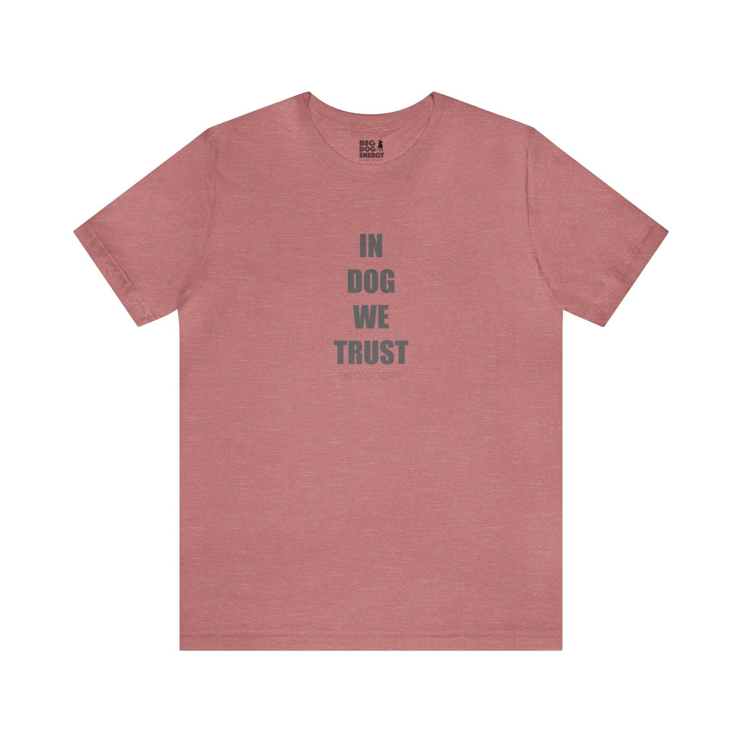 In Dog We Trust (Simple) | Unisex Jersey Short Sleeve Tee
