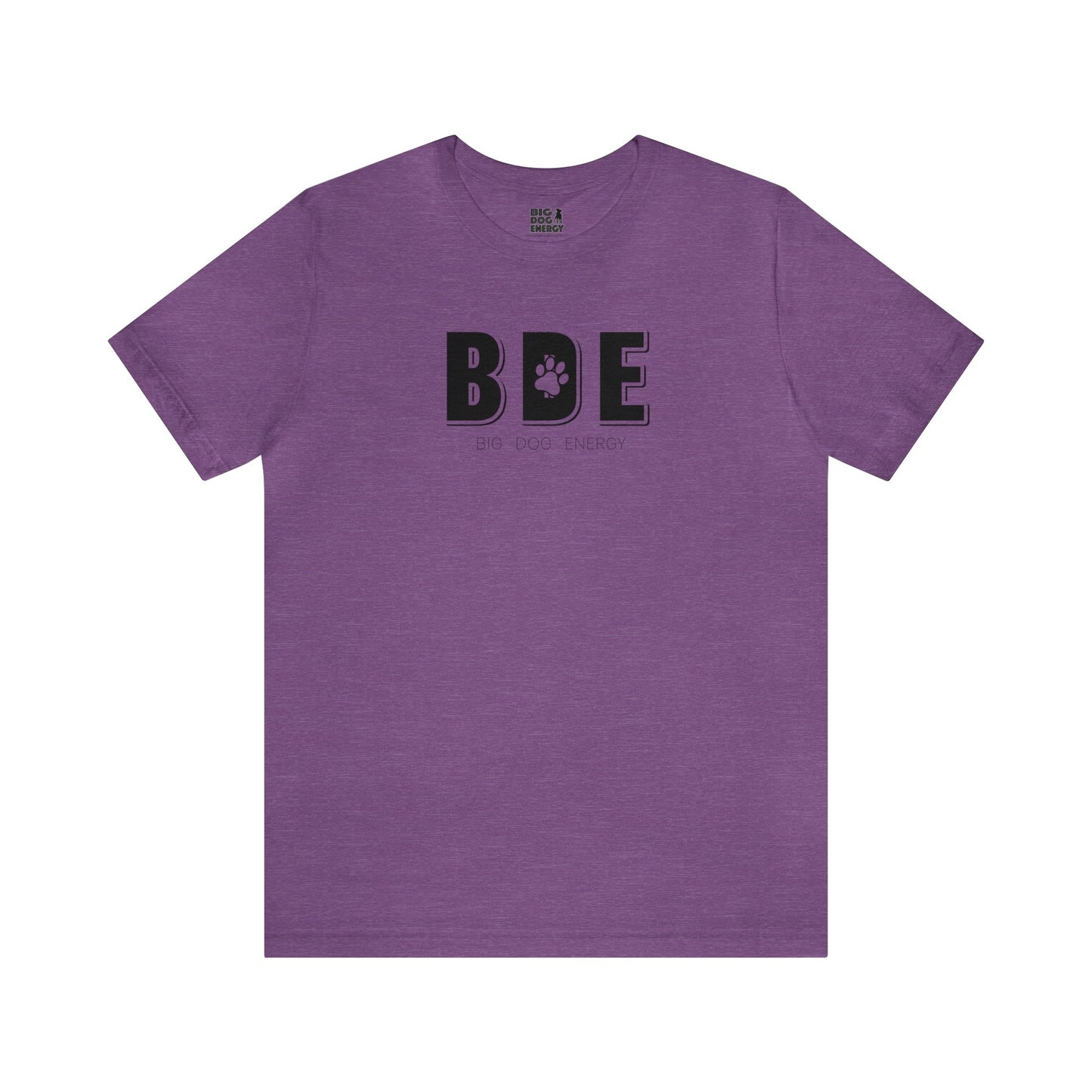 BDE (Big Dog Energy) | Unisex Jersey Short Sleeve Tee