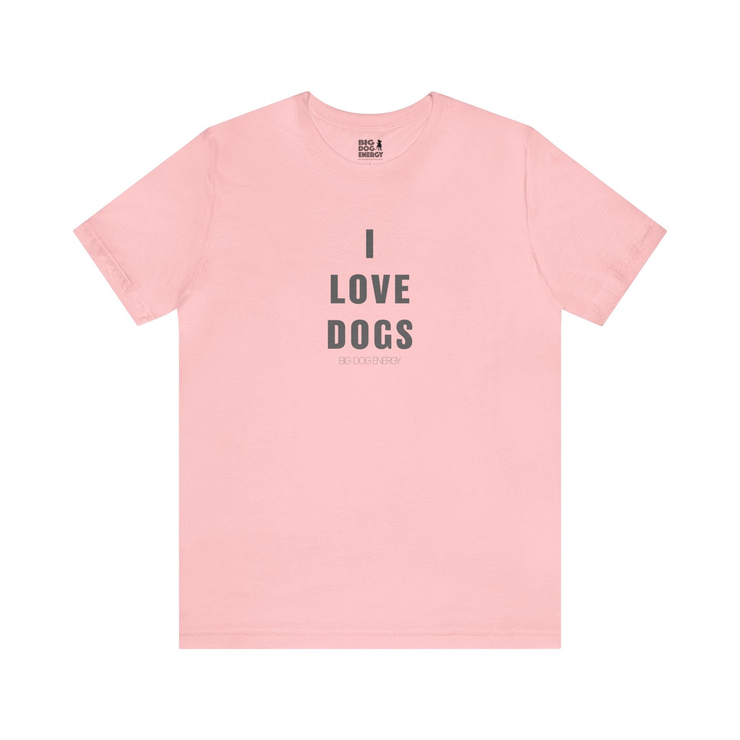 I love Dogs II | Unisex Jersey Short Sleeve Tee