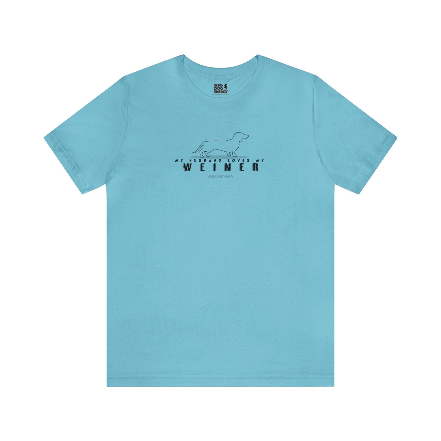 My Husband Loves My Weiner (dog) | Unisex Jersey Short Sleeve Tee