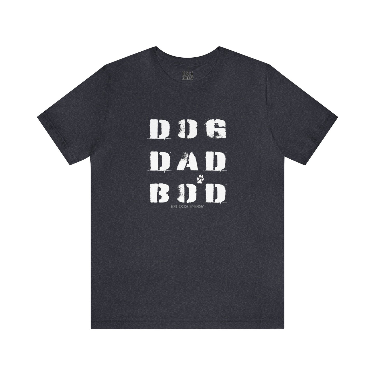 Dog Dad Bod + Paw | Unisex Jersey Short Sleeve Tee